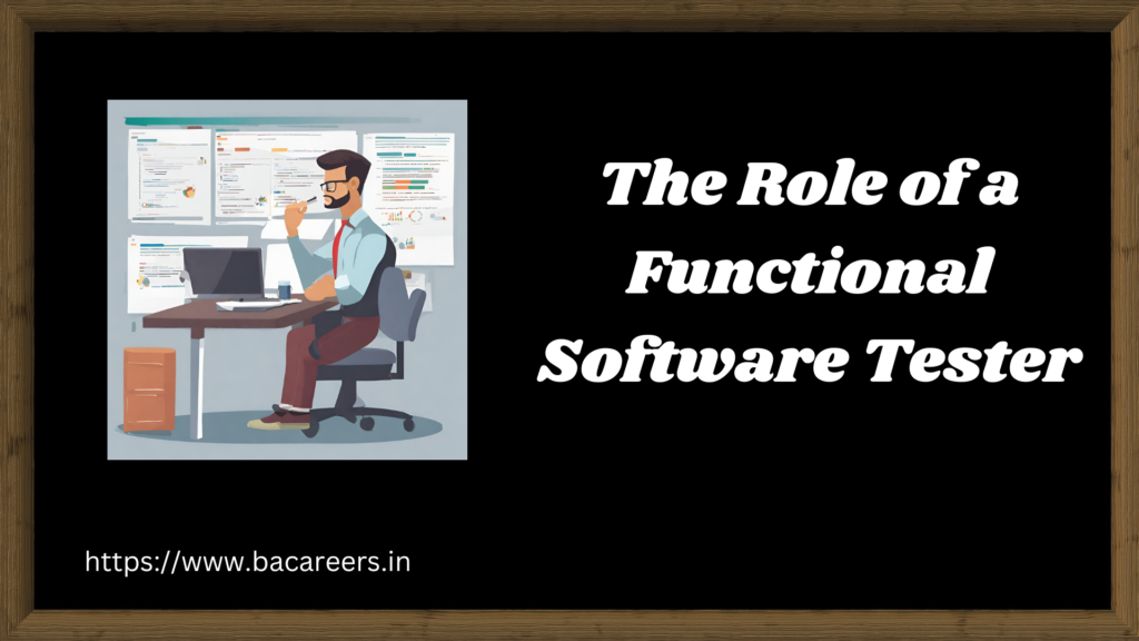 The Role of a Functional Software Tester