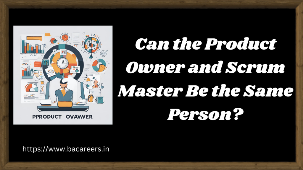 product owner and scrum master can be the same person