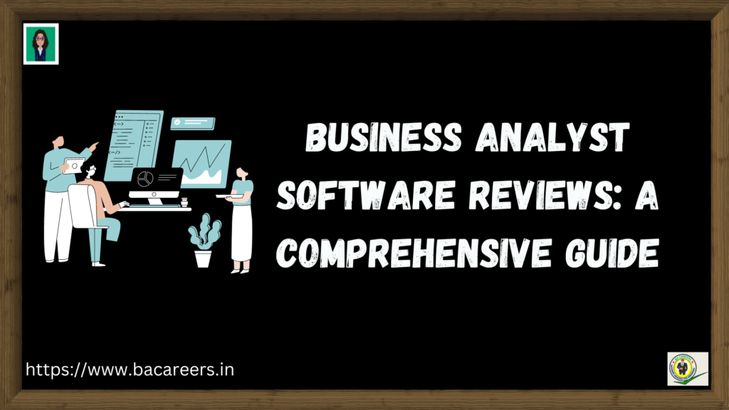 Ba Data Business Analyst Software Reviews: A Comprehensive Guide » BACareers ...
