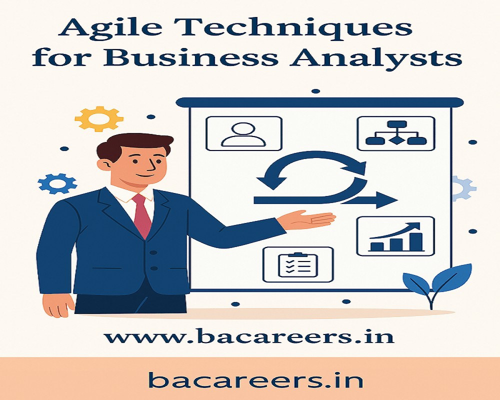 Agile Techniques for Business Analysts: Real-Time Examples and Best Practices