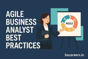 Agile Business Analyst best practices