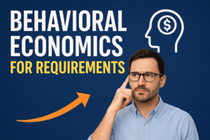 Behavioral economics for requirements