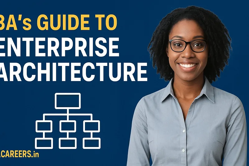 BA’s Guide to Enterprise Architecture