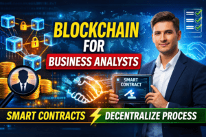 Blockchain for Business Analysts