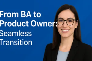 Business Analyst to Product Owner transition
